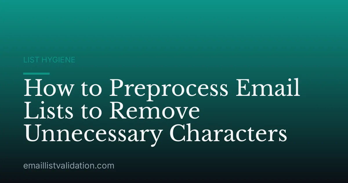 How to Preprocess Email Lists to Remove Unnecessary Characters
