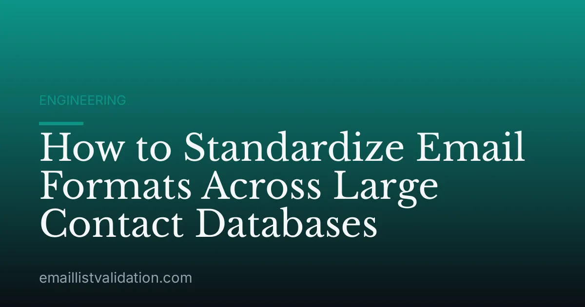 How to Standardize Email Formats Across Large Contact Databases