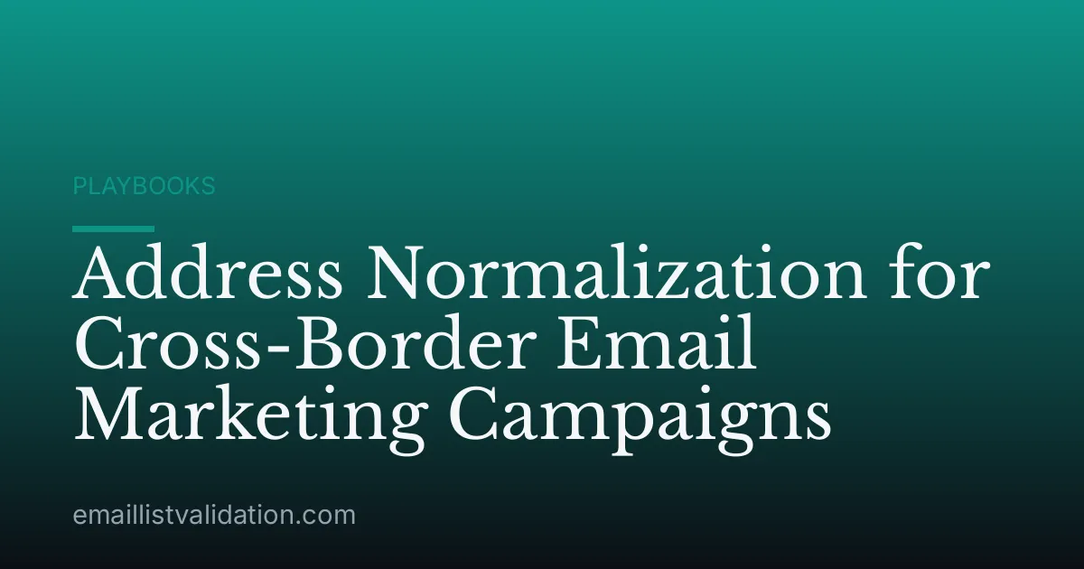 Address Normalization for Cross-Border Email Marketing Campaigns