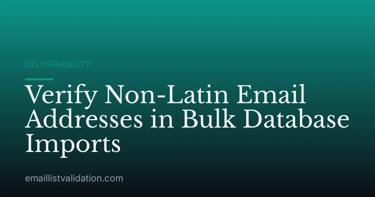 Verify Non-Latin Email Addresses in Bulk Database Imports