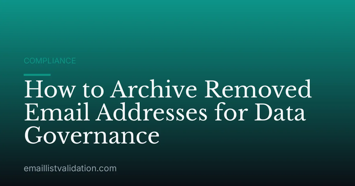 How to Archive Removed Email Addresses for Data Governance