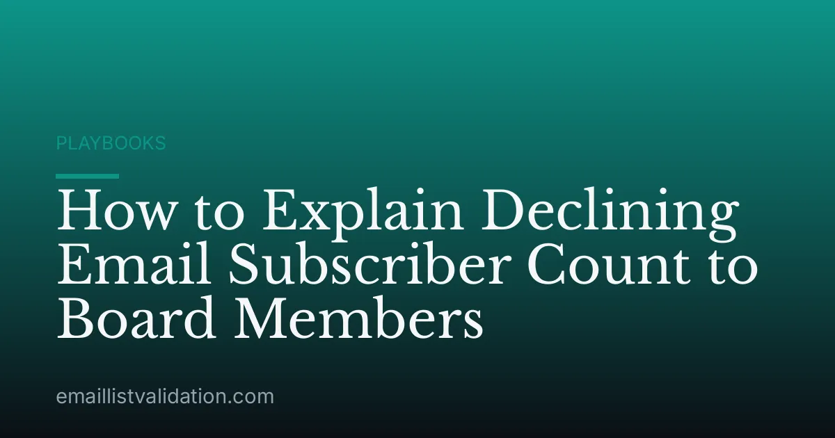 How to Explain Declining Email Subscriber Count to Board Members