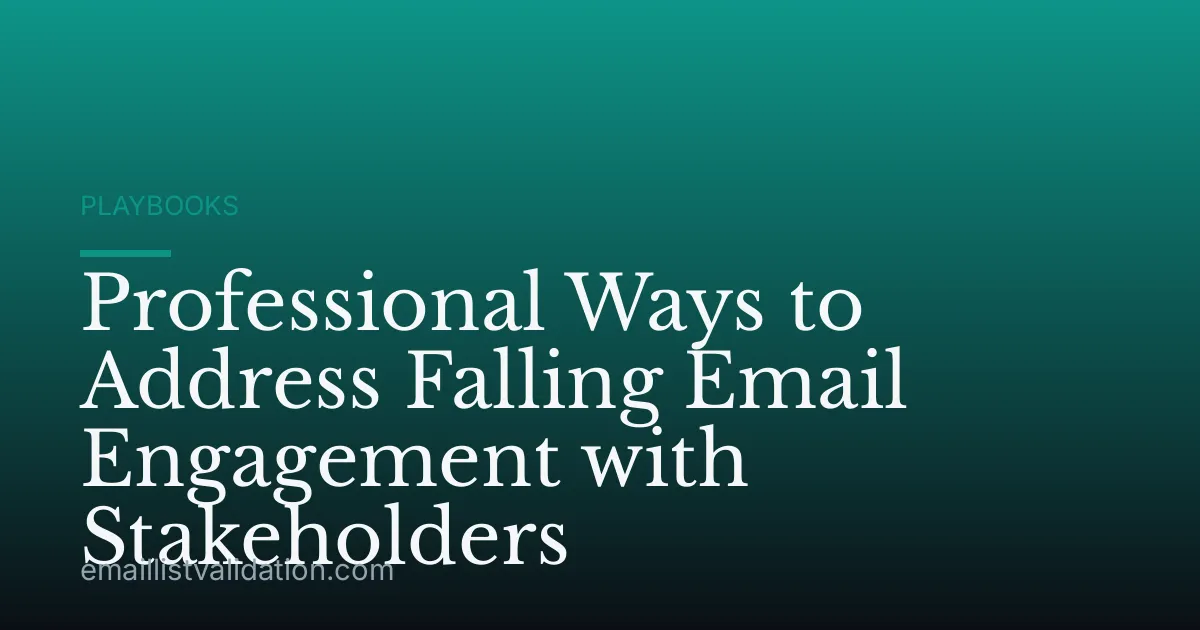 Professional Ways to Address Falling Email Engagement with Stakeholders