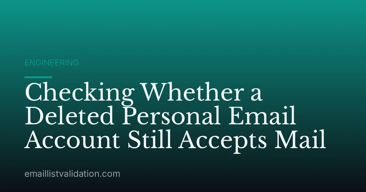 Checking Whether a Deleted Personal Email Account Still Accepts Mail