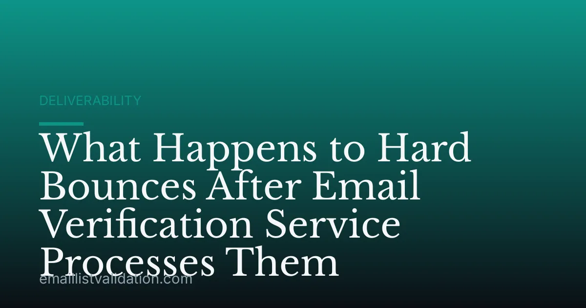 What Happens to Hard Bounces After Email Verification Service Processes Them