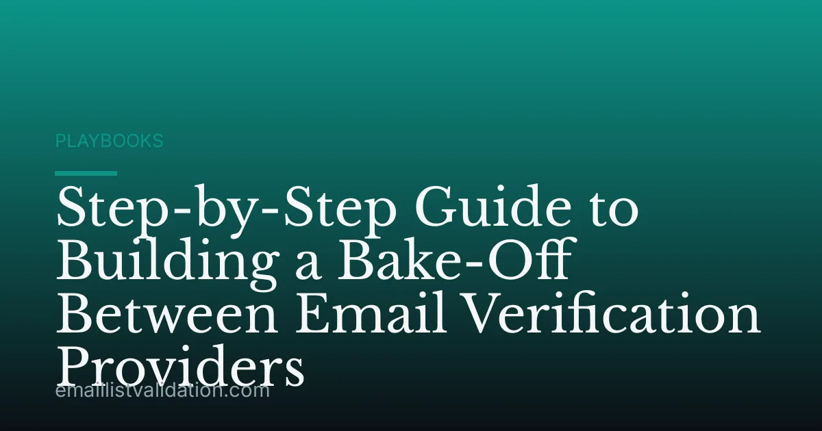 Step-by-Step Guide to Building a Bake-Off Between Email Verification Providers