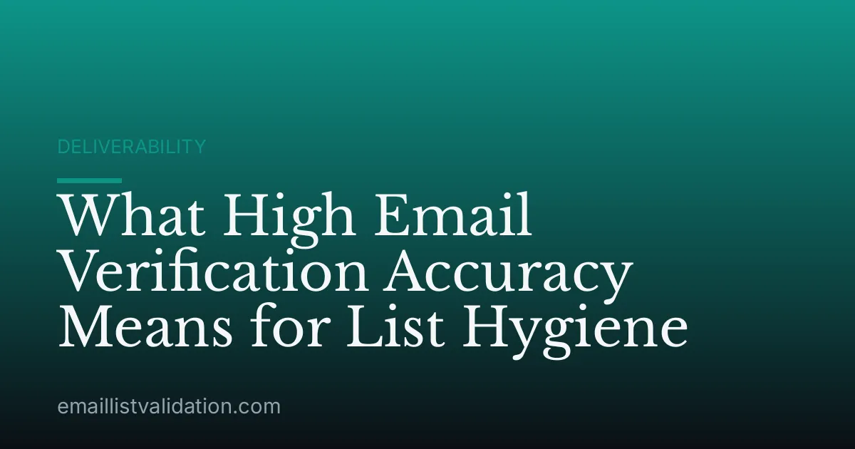What High Email Verification Accuracy Means for List Hygiene
