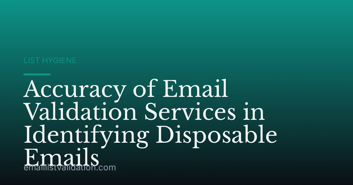 Accuracy of Email Validation Services in Identifying Disposable Emails