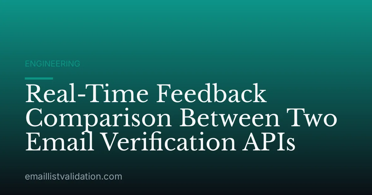 Real-Time Feedback Comparison Between Two Email Verification APIs