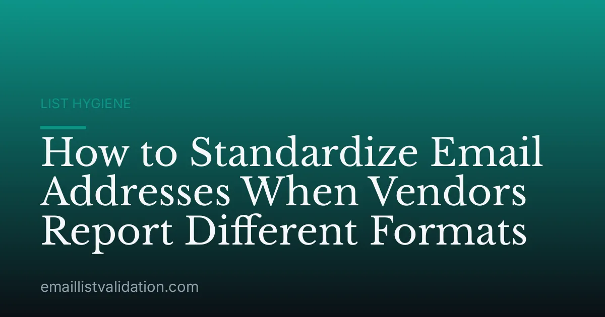 How to Standardize Email Addresses When Vendors Report Different Formats