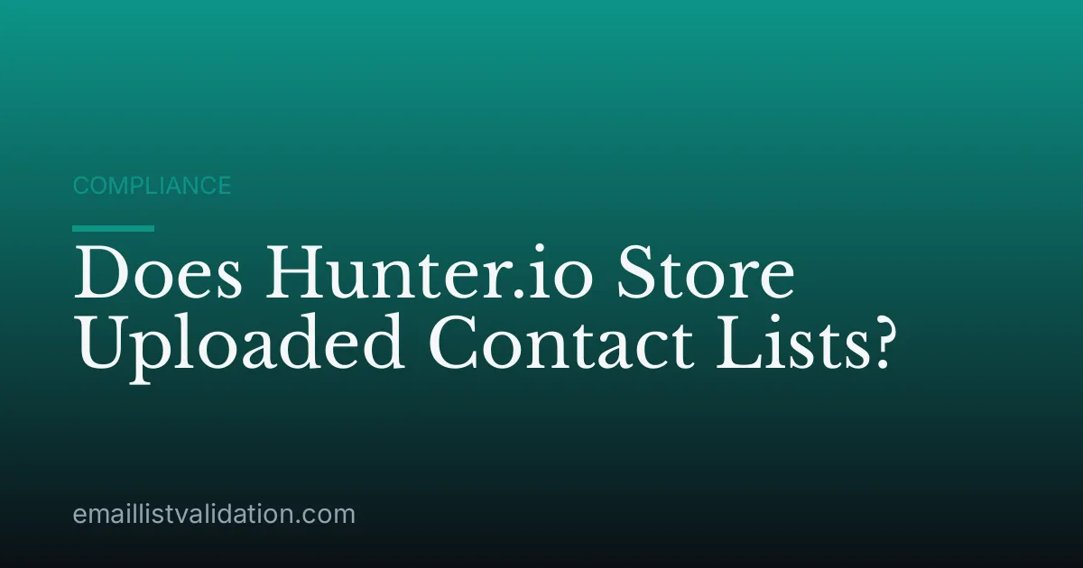 Does Hunter.io Store Uploaded Contact Lists?