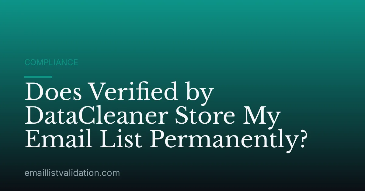 Does Verified by DataCleaner Store My Email List Permanently?