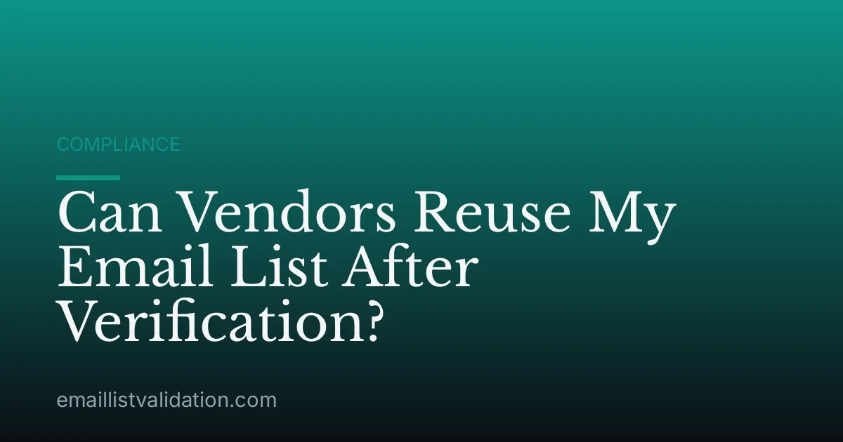 Can Vendors Reuse My Email List After Verification?