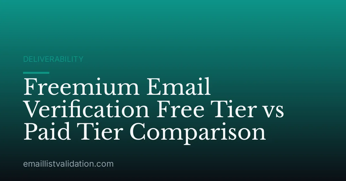 Freemium Email Verification Free Tier vs Paid Tier Comparison