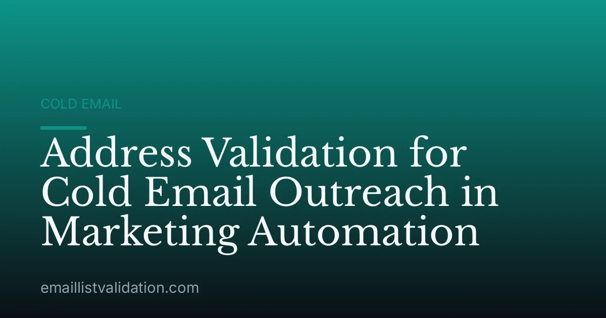 Address Validation for Cold Email Outreach in Marketing Automation