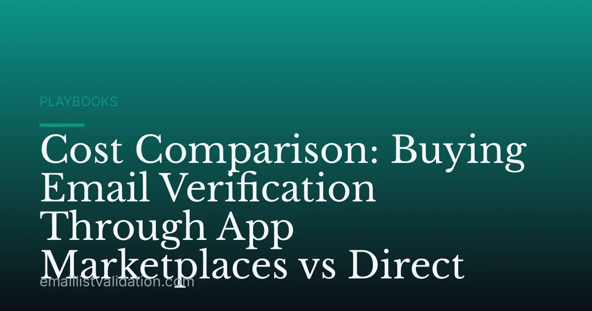 Cost Comparison: Buying Email Verification Through App Marketplaces vs Direct