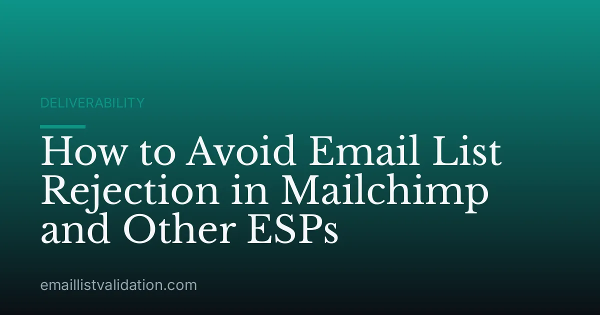 How to Avoid Email List Rejection in Mailchimp and Other ESPs