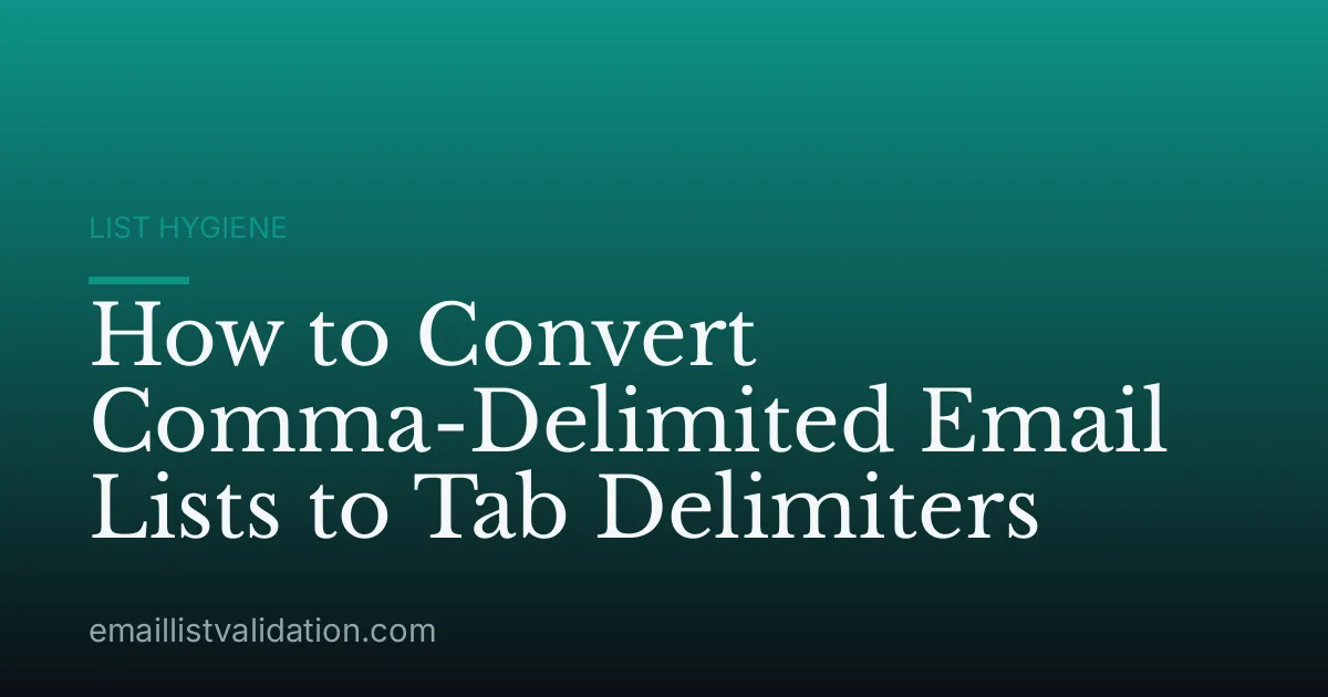 How to Convert Comma-Delimited Email Lists to Tab Delimiters