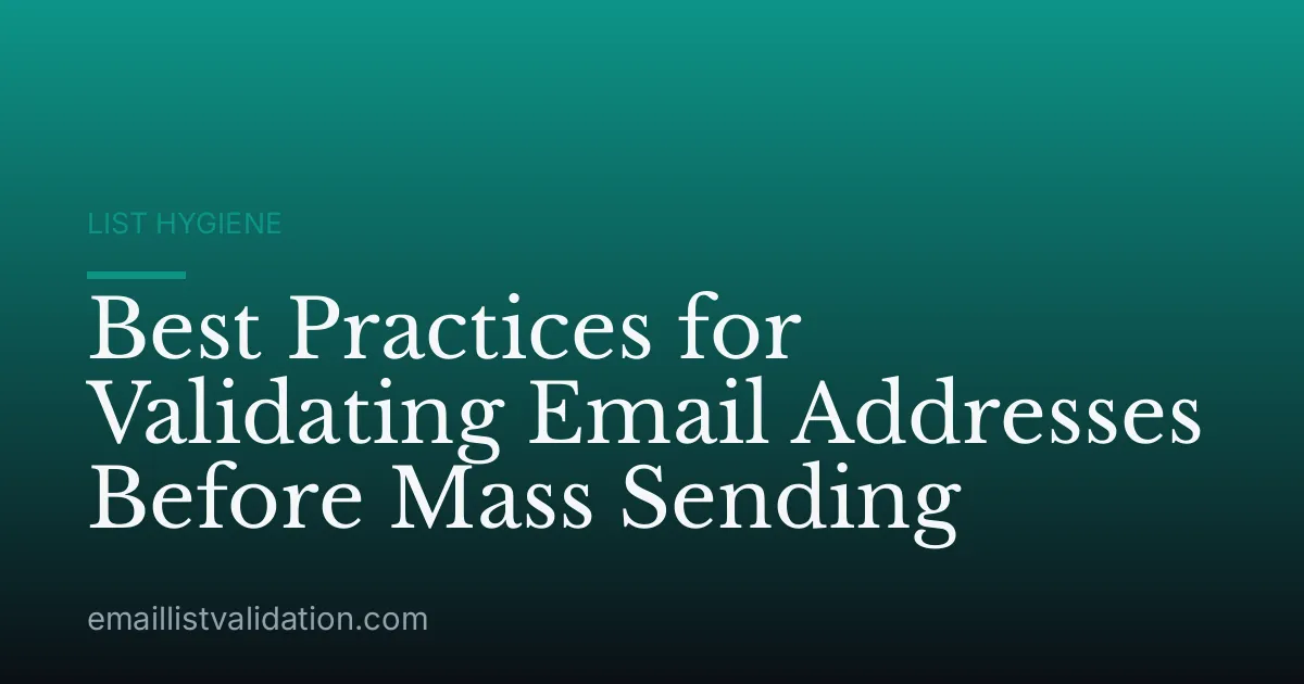 Best Practices for Validating Email Addresses Before Mass Sending