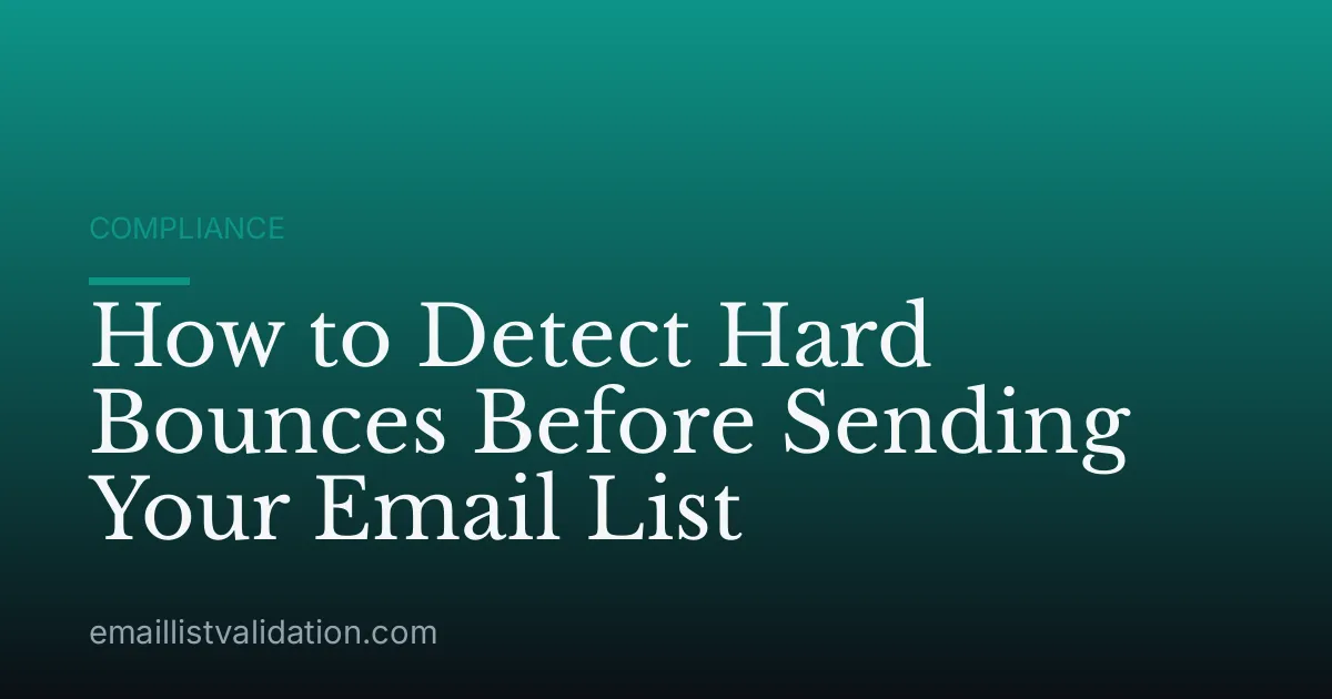 How to Detect Hard Bounces Before Sending Your Email List
