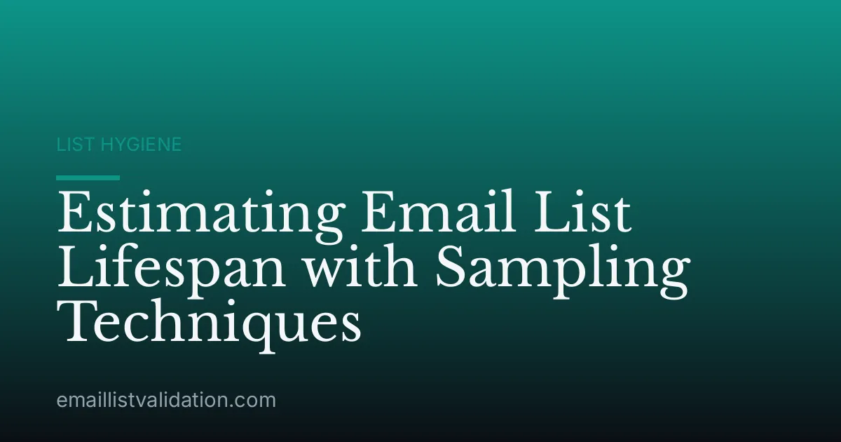 Estimating Email List Lifespan with Sampling Techniques