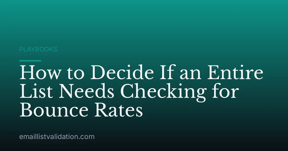 How to Decide If an Entire List Needs Checking for Bounce Rates