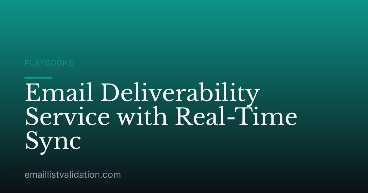 Email Deliverability Service with Real-Time Sync
