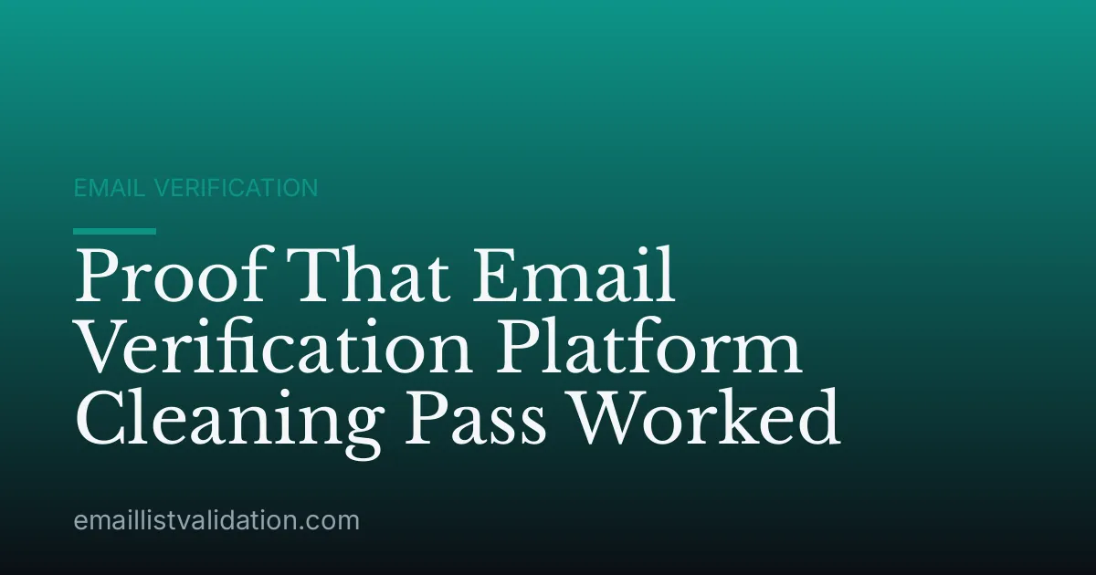 Proof That Email Verification Platform Cleaning Pass Worked