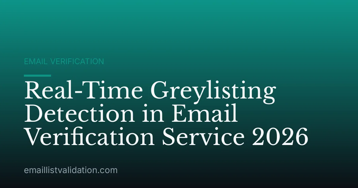 Real-Time Greylisting Detection in Email Verification Service 2026