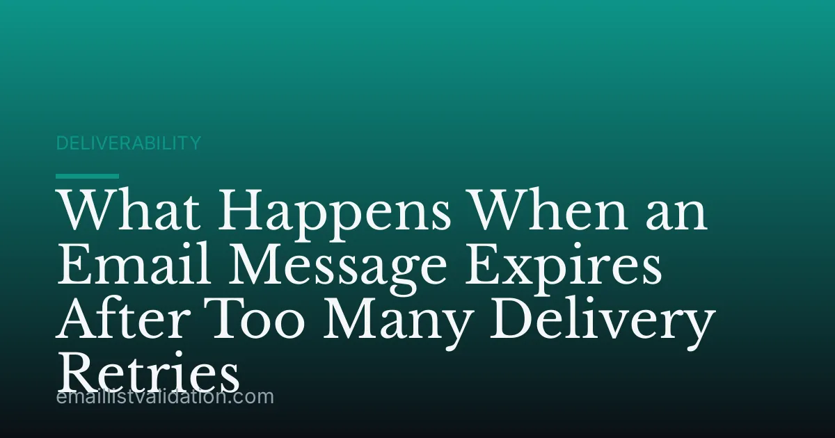 What Happens When an Email Message Expires After Too Many Delivery Retries