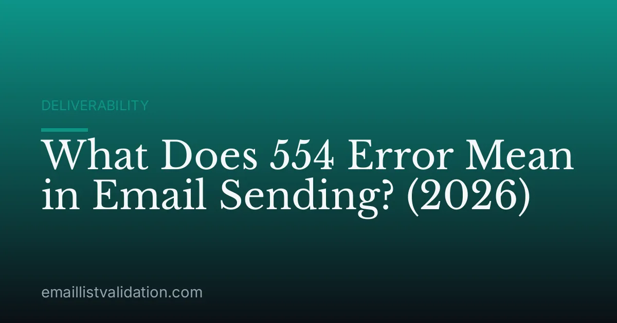 What Does 554 Error Mean in Email Sending? (2026)