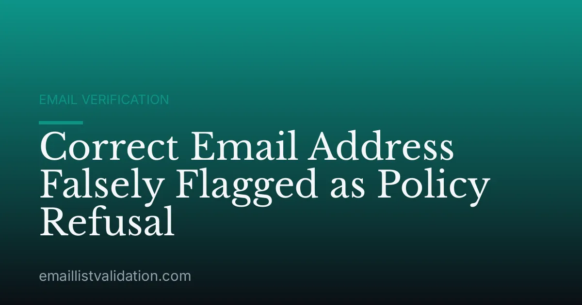 Correct Email Address Falsely Flagged as Policy Refusal
