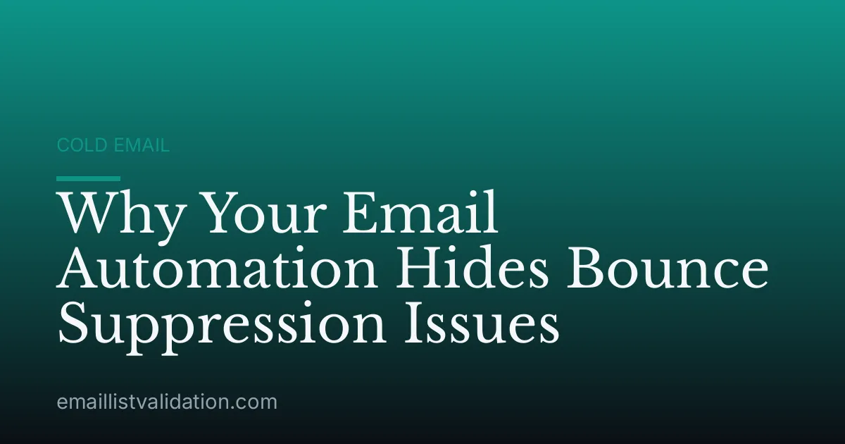 Why Your Email Automation Hides Bounce Suppression Issues