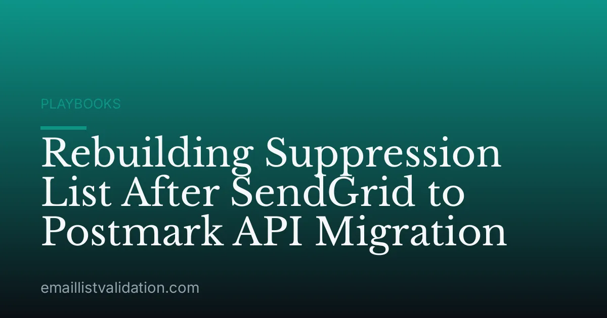 Rebuilding Suppression List After SendGrid to Postmark API Migration