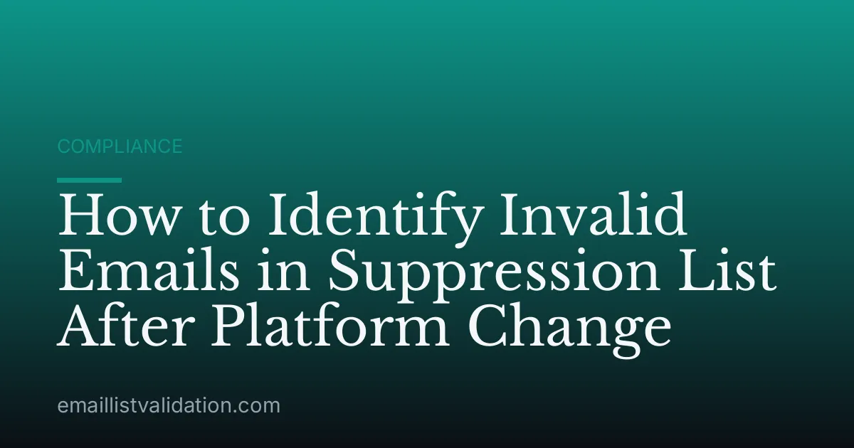 How to Identify Invalid Emails in Suppression List After Platform Change