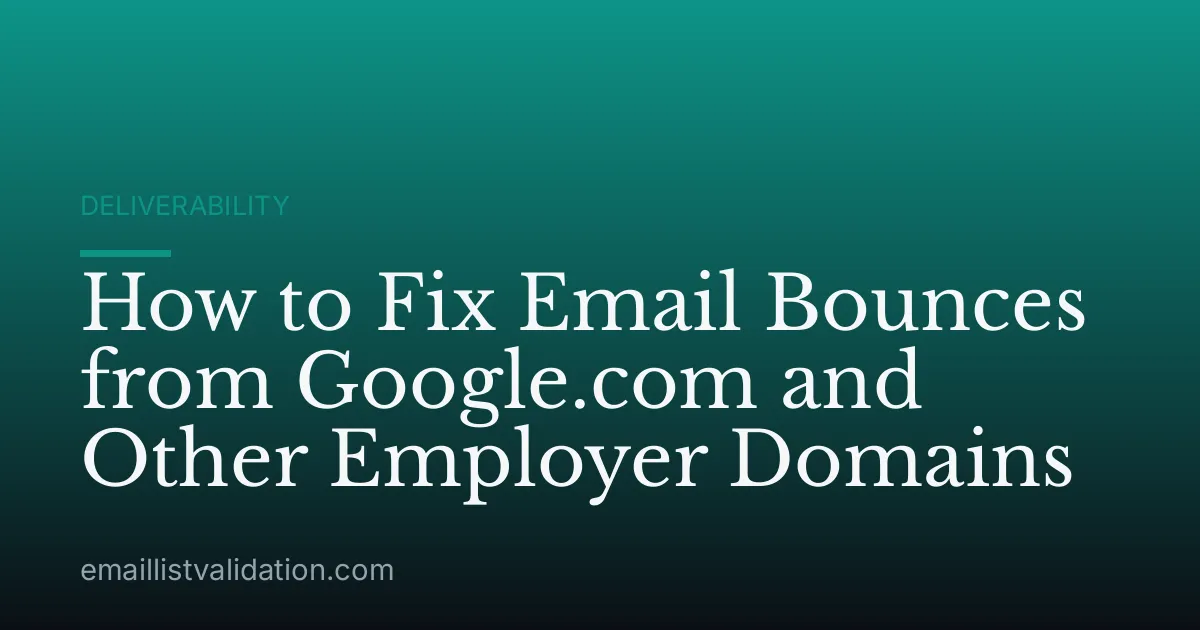 How to Fix Email Bounces from Google.com and Other Employer Domains