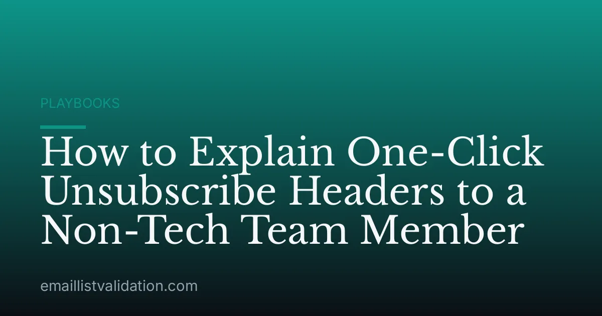 How to Explain One-Click Unsubscribe Headers to a Non-Tech Team Member