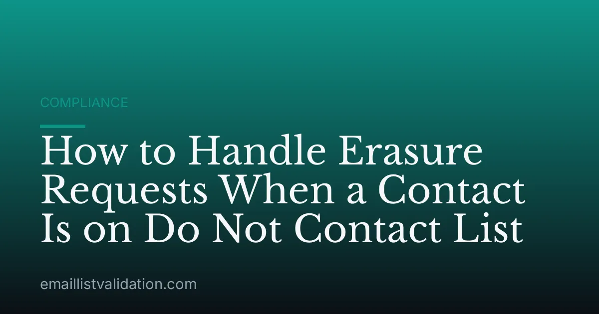 How to Handle Erasure Requests When a Contact Is on Do Not Contact List