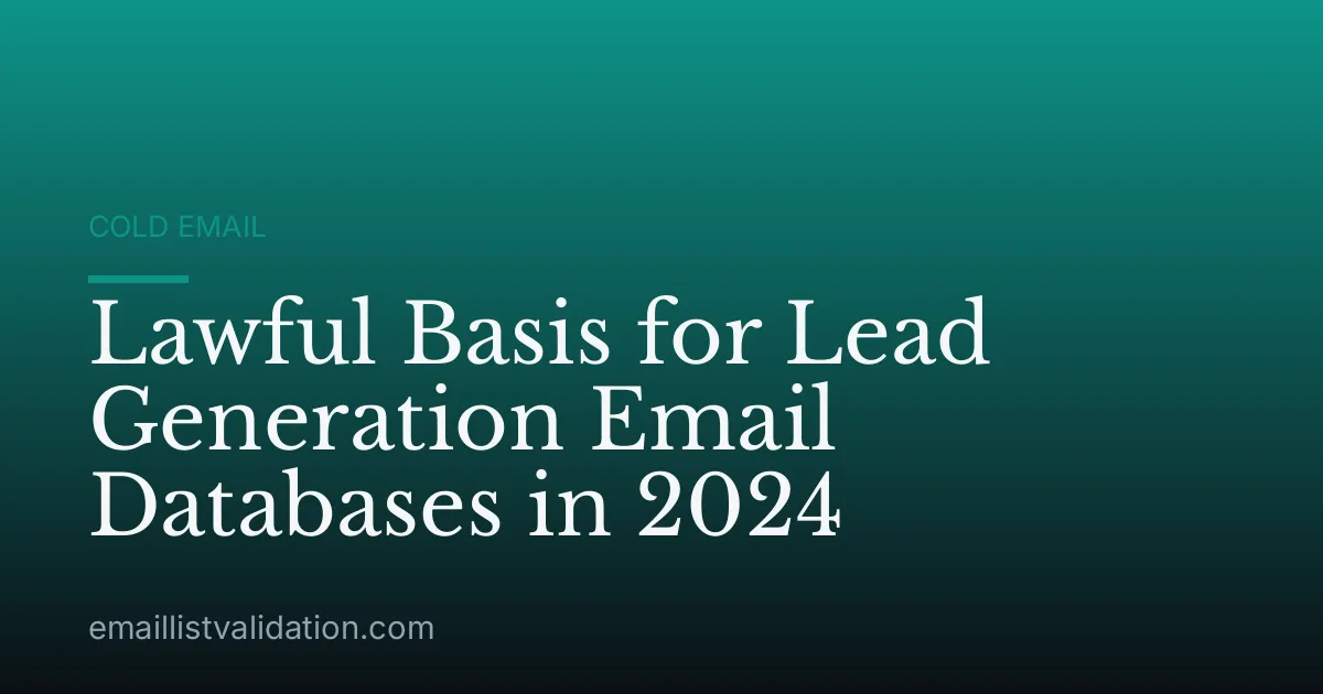 Lawful Basis for Lead Generation Email Databases in 2024