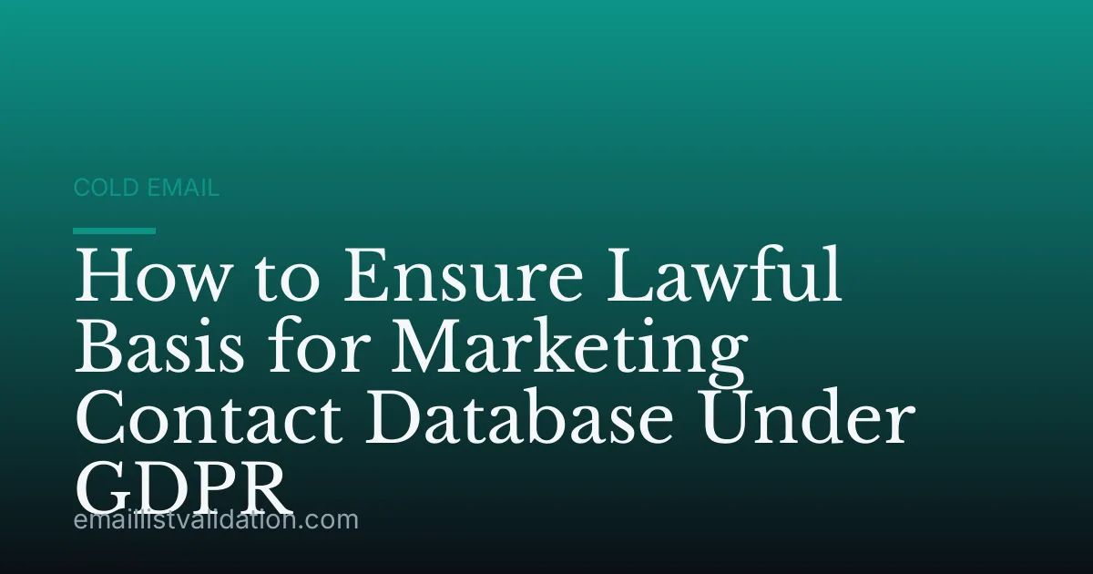 How to Ensure Lawful Basis for Marketing Contact Database Under GDPR