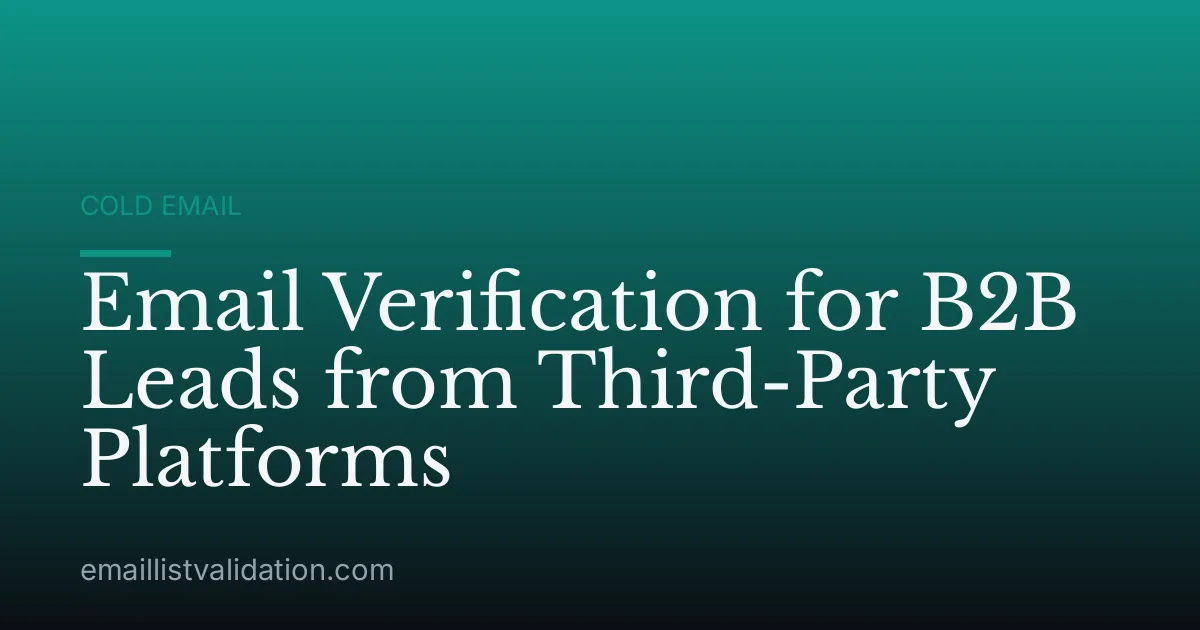 Email Verification for B2B Leads from Third-Party Platforms