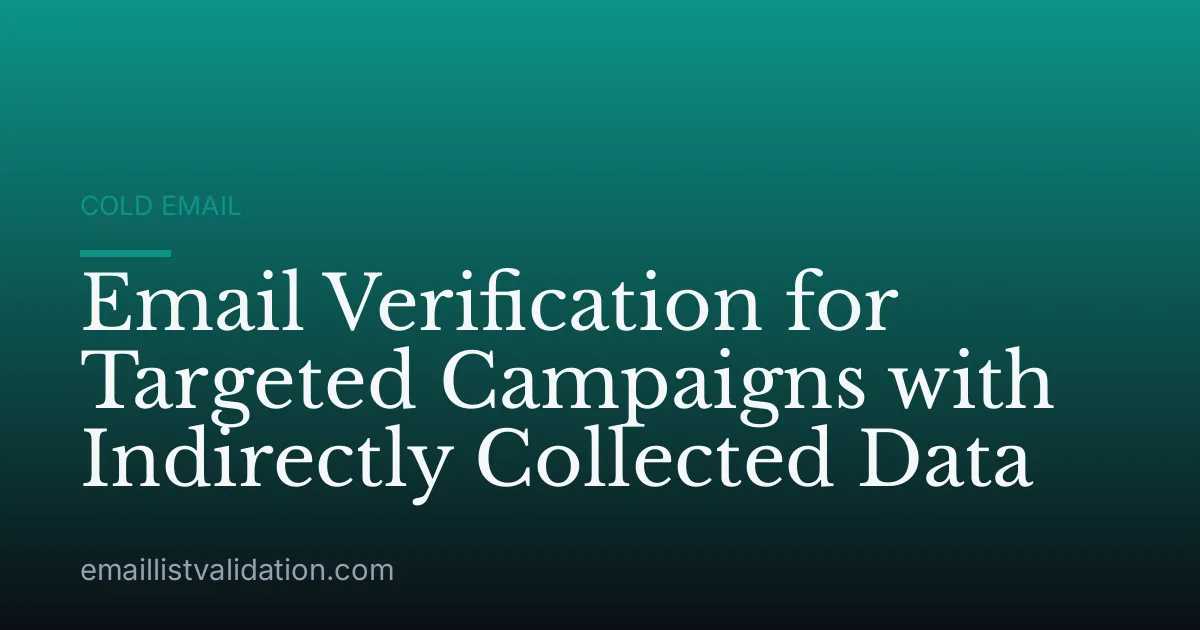 Email Verification for Targeted Campaigns with Indirectly Collected Data