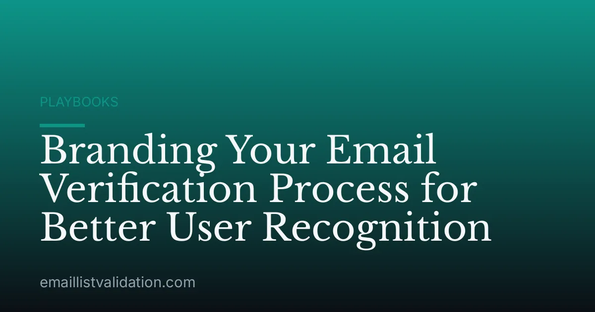 Branding Your Email Verification Process for Better User Recognition