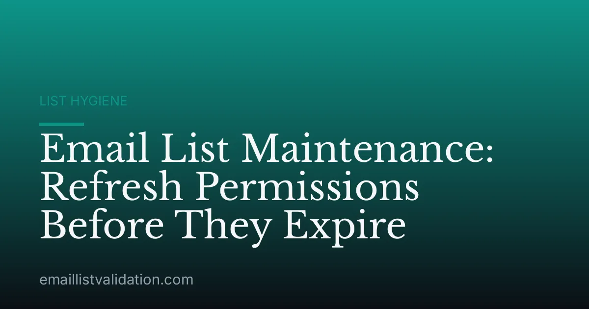 Email List Maintenance: Refresh Permissions Before They Expire