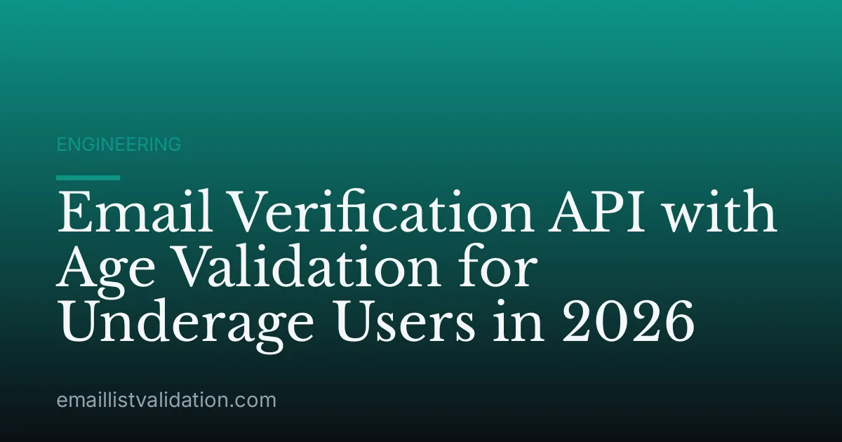 Email Verification API with Age Validation for Underage Users in 2026