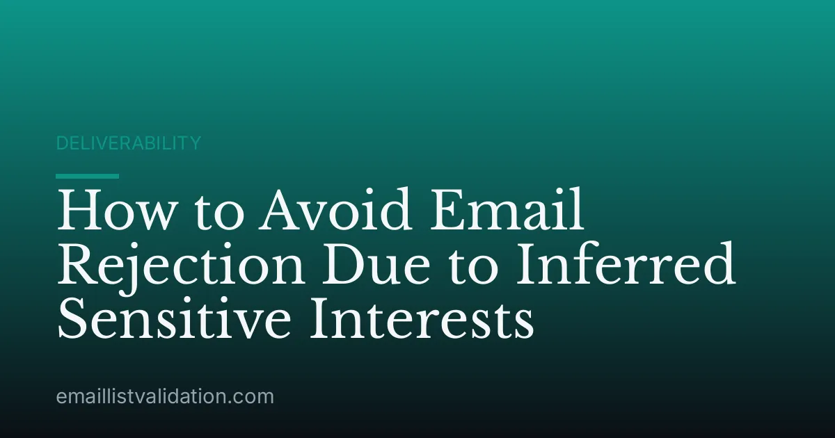 How to Avoid Email Rejection Due to Inferred Sensitive Interests
