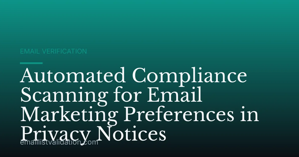 Automated Compliance Scanning for Email Marketing Preferences in Privacy Notices