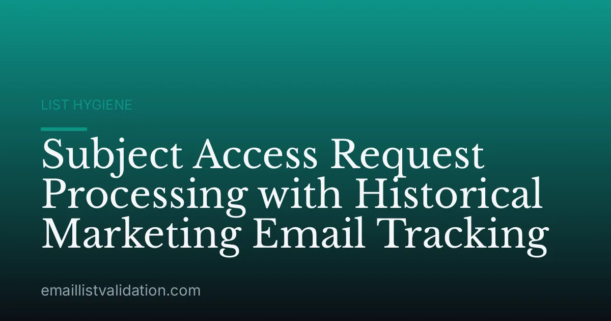 Subject Access Request Processing with Historical Marketing Email Tracking
