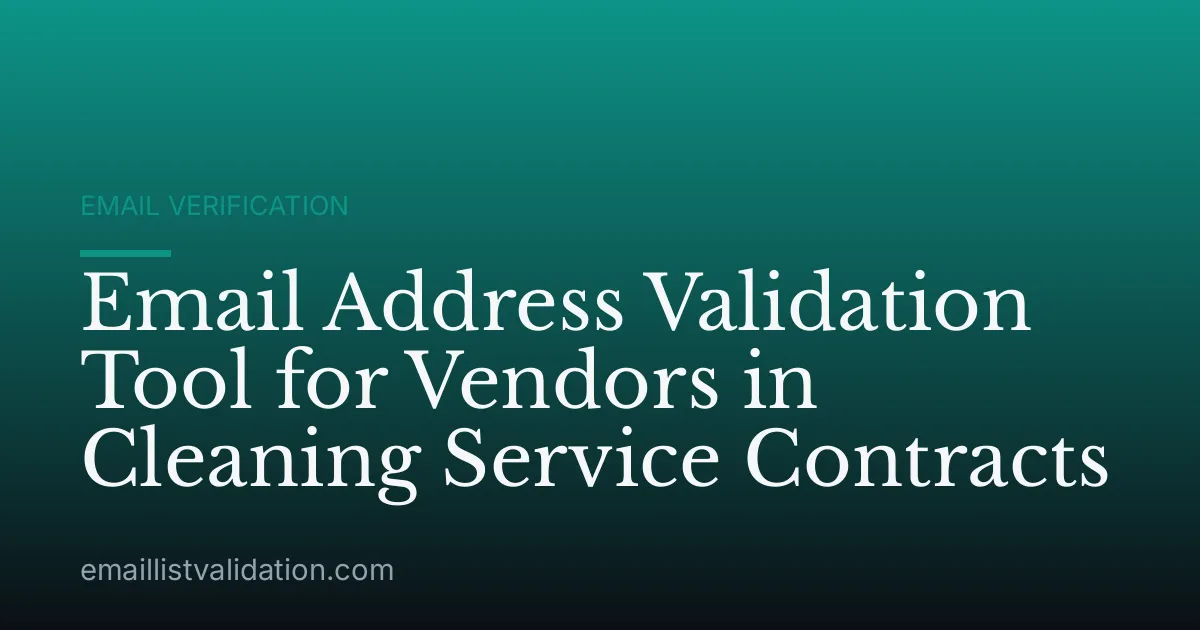 Email Address Validation Tool for Vendors in Cleaning Service Contracts