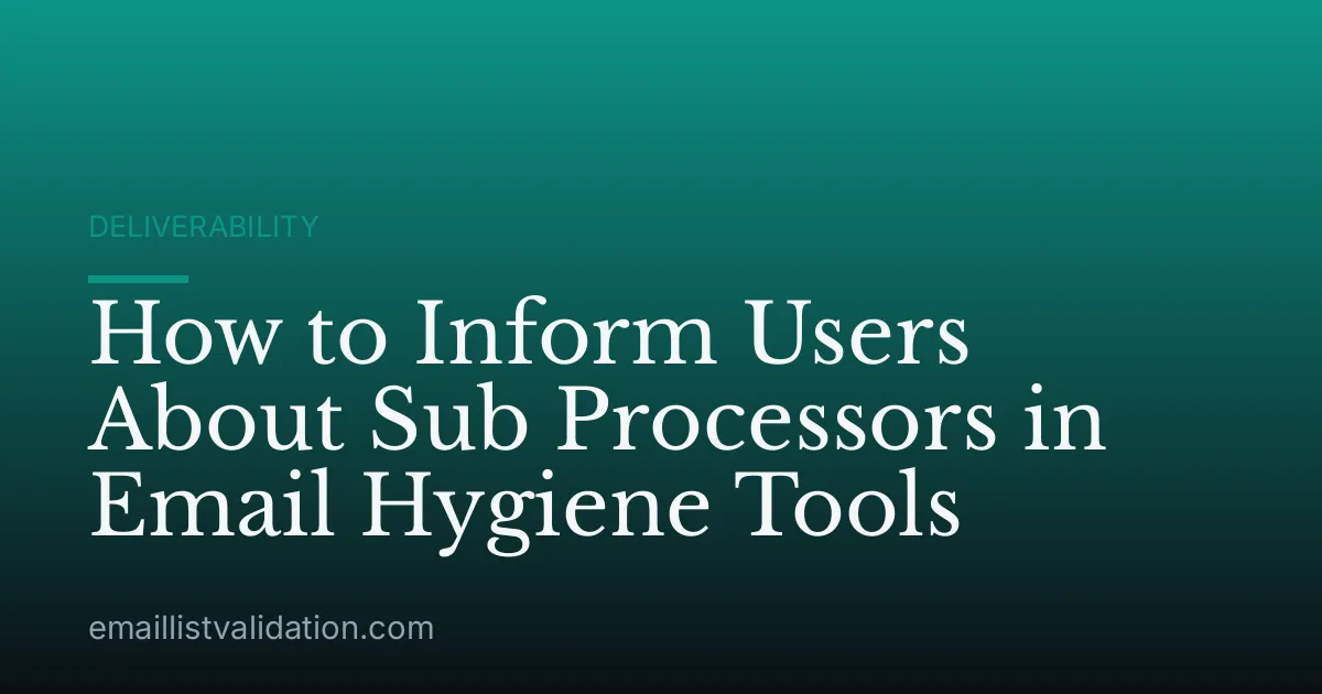 How to Inform Users About Sub Processors in Email Hygiene Tools